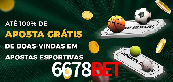 6678bet Ate 100% de Aposta Gratis